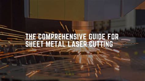 The Comprehensive Guide For Sheet Metal Laser Cutting